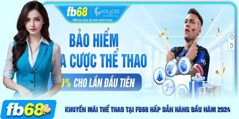 Giới thiệu chương trình khuyến mãi Sports tại nhà cái FB68