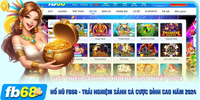 Giới thiệu sảnh game nổ hũ FB68 nổi tiếng bậc nhất ngành